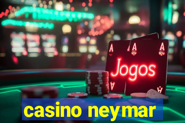 casino neymar